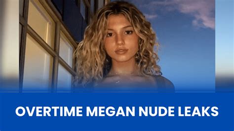 overtime megan nudes leaked reddit|Megan overtime nudes